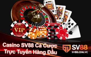 Casino SV88 Cá Cược Trực Tuyến Hàng Đầu