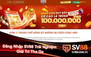 Đăng Nhập SV88 Trải Nghiệm Giải Trí Tha Ga